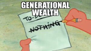 build generational wealth meme